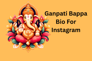 350+ Ganpati Bappa Bio For Instagram | Ganesh Ji Instagram Bio
